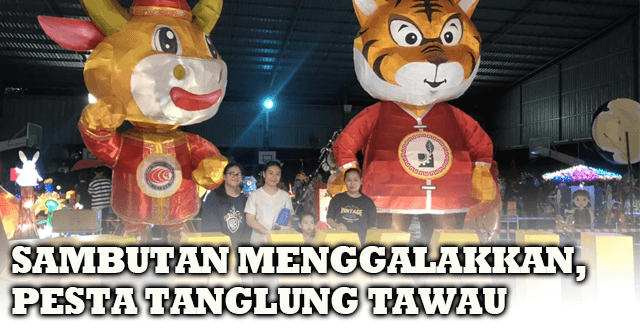 Sambutan Menggalakkan, Pesta Tanglung Di Tawau