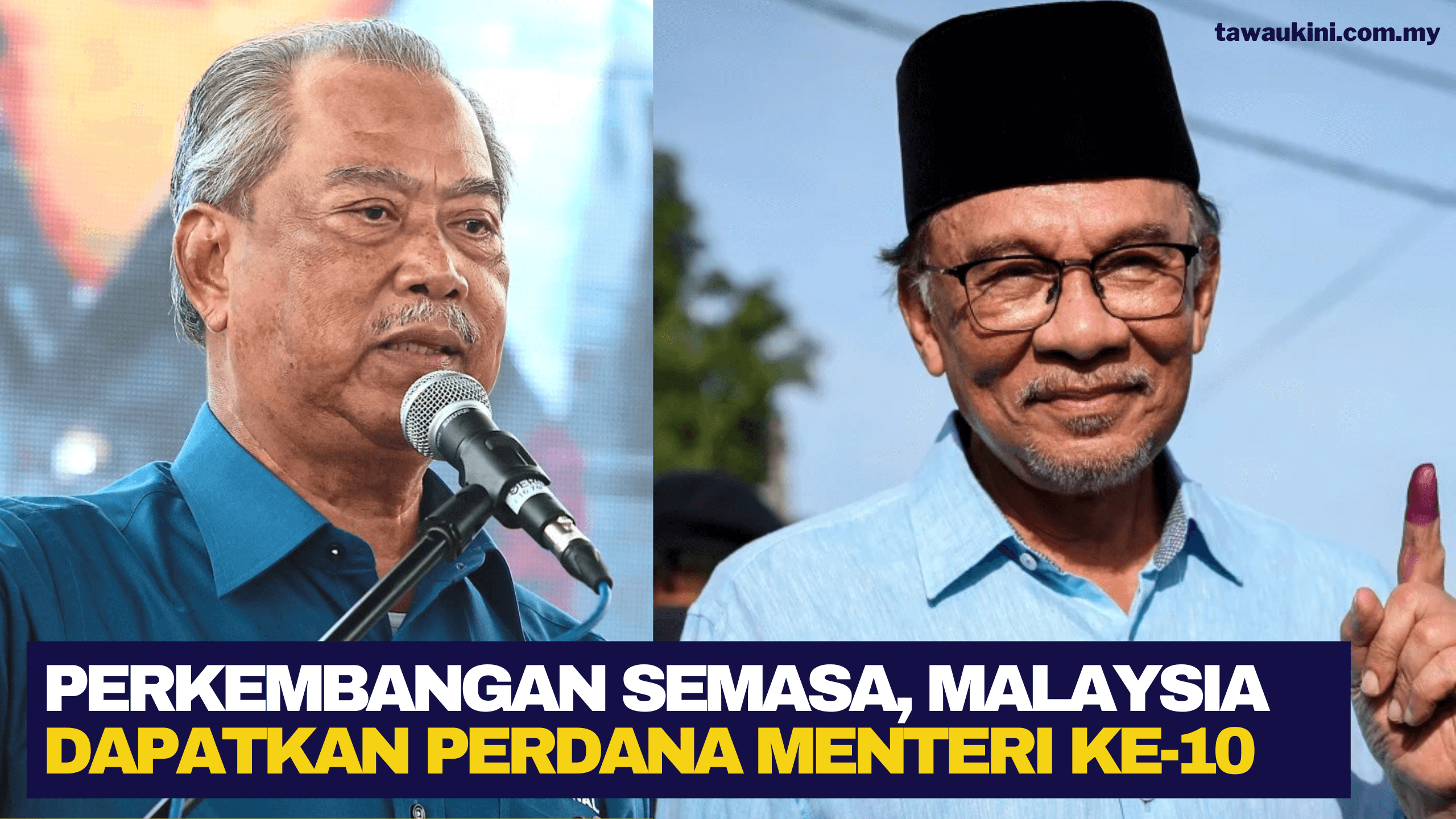 Perkembangan Semasa Malaysia Dapatkan Perdana Menteri ke-10