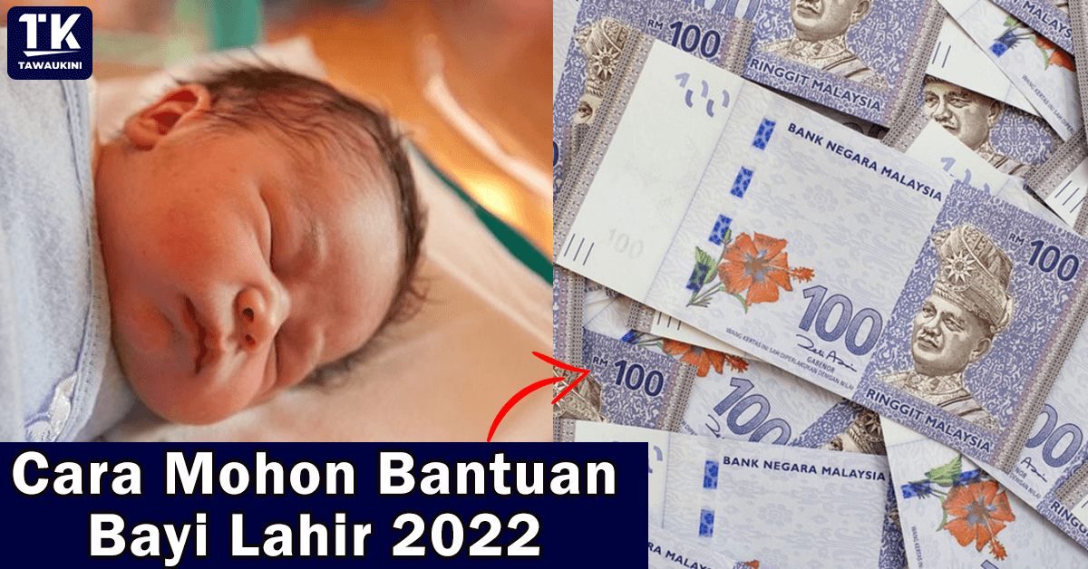 Cara mohon bantuan bayi baru lahir Sabah tahun 2022