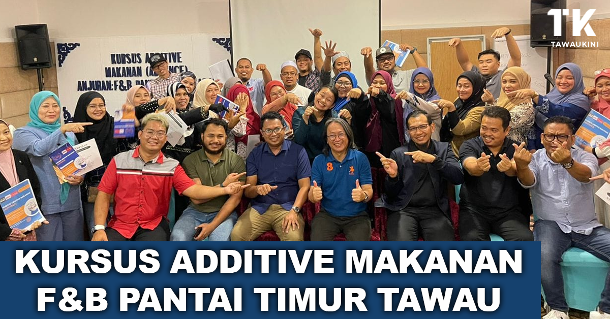 Program Kursus Additive Makanan Anjuran F&B Pantai Timur Tawau