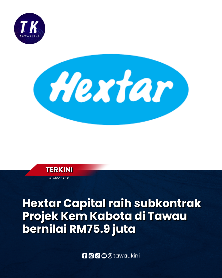 Hextar Capital raih subkontrak Projek Kem Kabota di Tawau bernilai RM75.9 juta