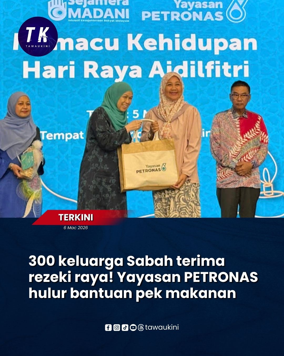 300 keluarga Sabah terima rezeki raya! Yayasan PETRONAS hulur bantuan pek makanan