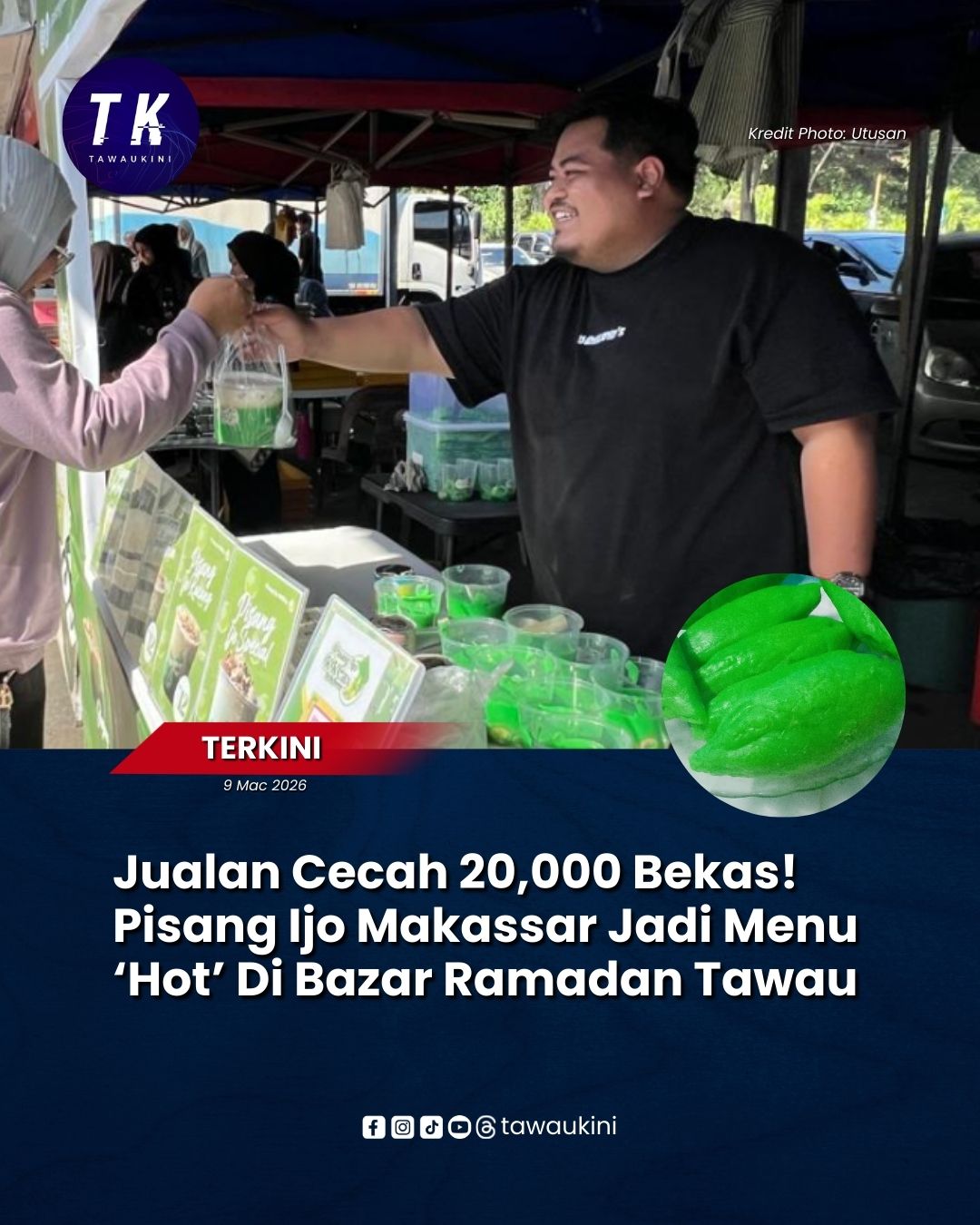 Jualan Cecah 20,000 Bekas! Pisang Ijo Makassar Jadi Menu ‘Hot’ Di Bazar Ramadan Tawau