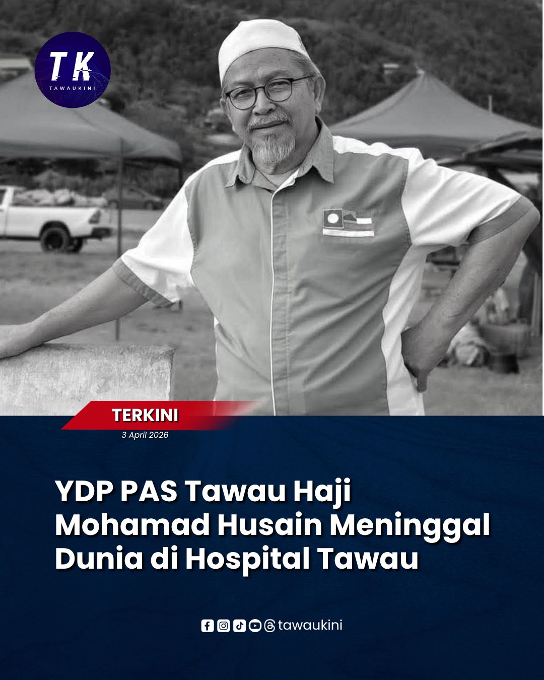 YDP PAS Tawau Haji Mohamad Husain Meninggal Dunia di Hospital Tawau