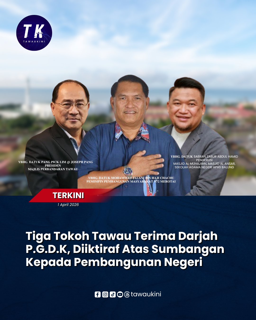 Tiga Tokoh Tawau Terima Darjah P.G.D.K, Diiktiraf Atas Sumbangan Kepada Pembangunan Negeri