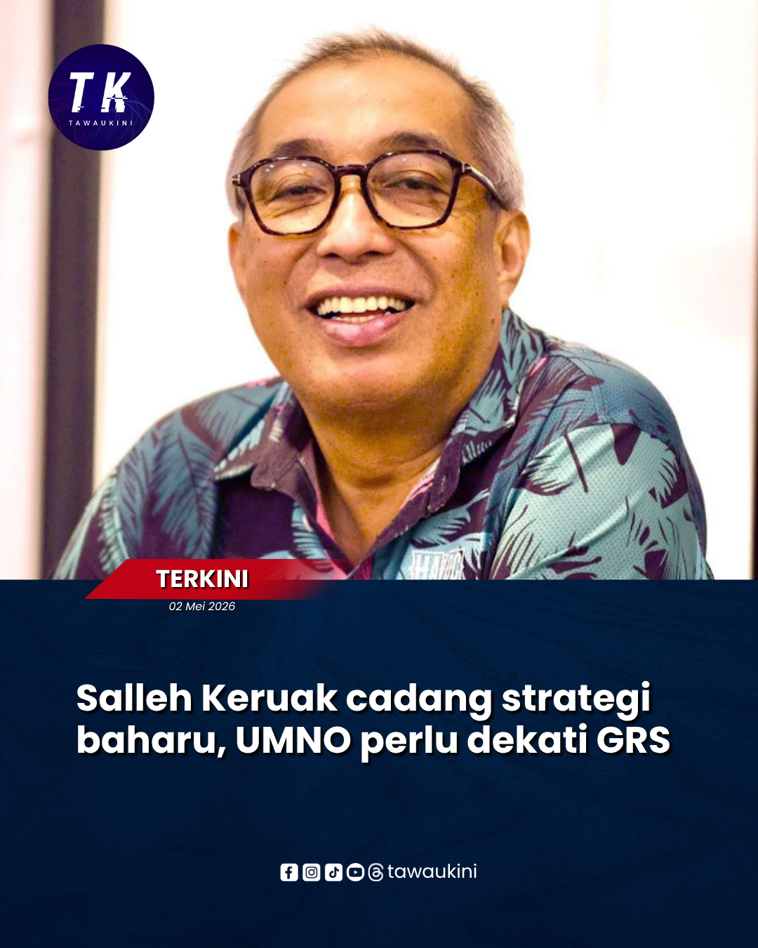 Salleh Keruak cadang strategi baharu, UMNO perlu dekati GRS
