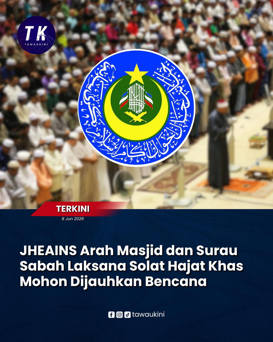 JHEAINS Arah Masjid dan Surau Sabah Laksana Solat Hajat Khas Mohon Dijauhkan Bencana