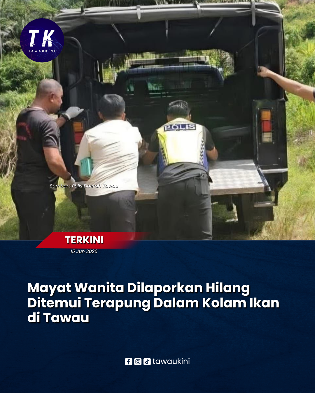 Mayat Wanita Dilaporkan Hilang Ditemui Terapung Dalam Kolam Ikan di Tawau