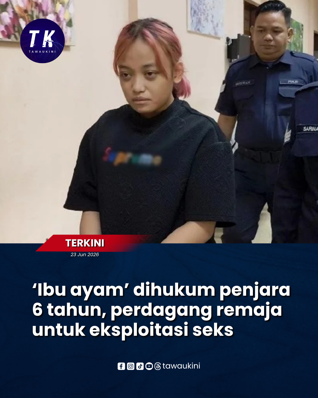 ‘Ibu ayam’ dihukum penjara 6 tahun, perdagang remaja untuk eksploitasi seks