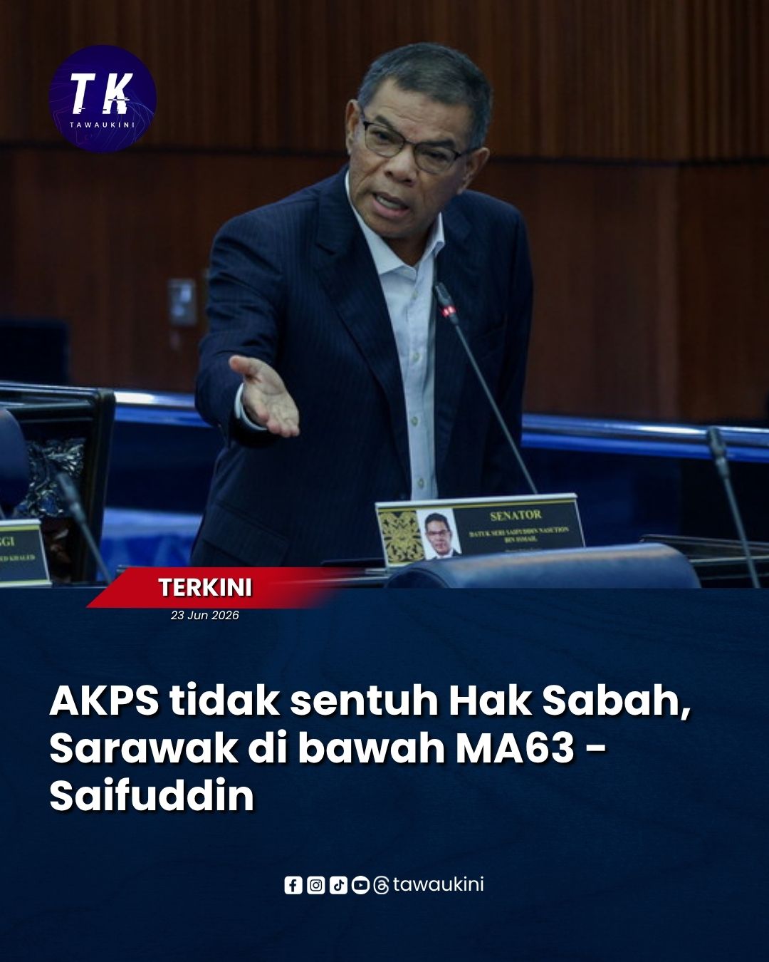 AKPS tidak sentuh Hak Sabah, Sarawak di bawah MA63 – Saifuddin