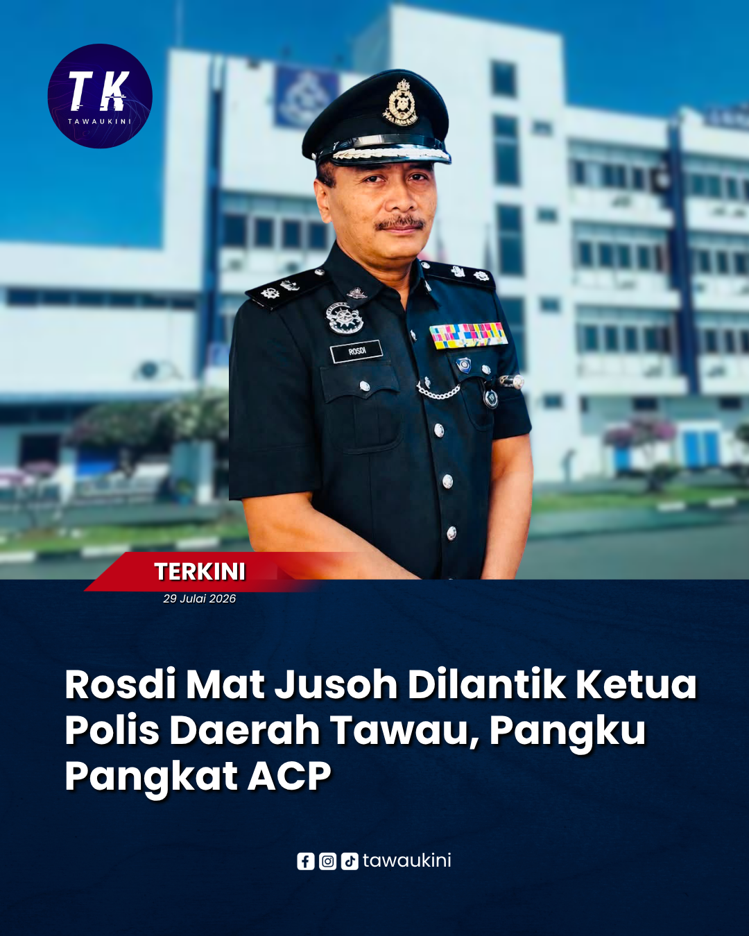 Rosdi Mat Jusoh Dilantik Ketua Polis Daerah Tawau, Pangku Pangkat ACP