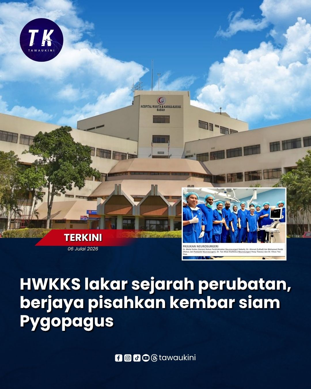 HWKKS lakar sejarah perubatan, berjaya pisahkan kembar siam Pygopagus