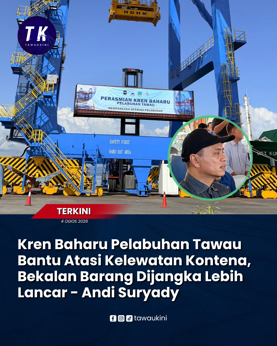 Kren Baharu Pelabuhan Tawau Bantu Atasi Kelewatan Kontena, Bekalan Barang Dijangka Lebih Lancar – Andi Suryady