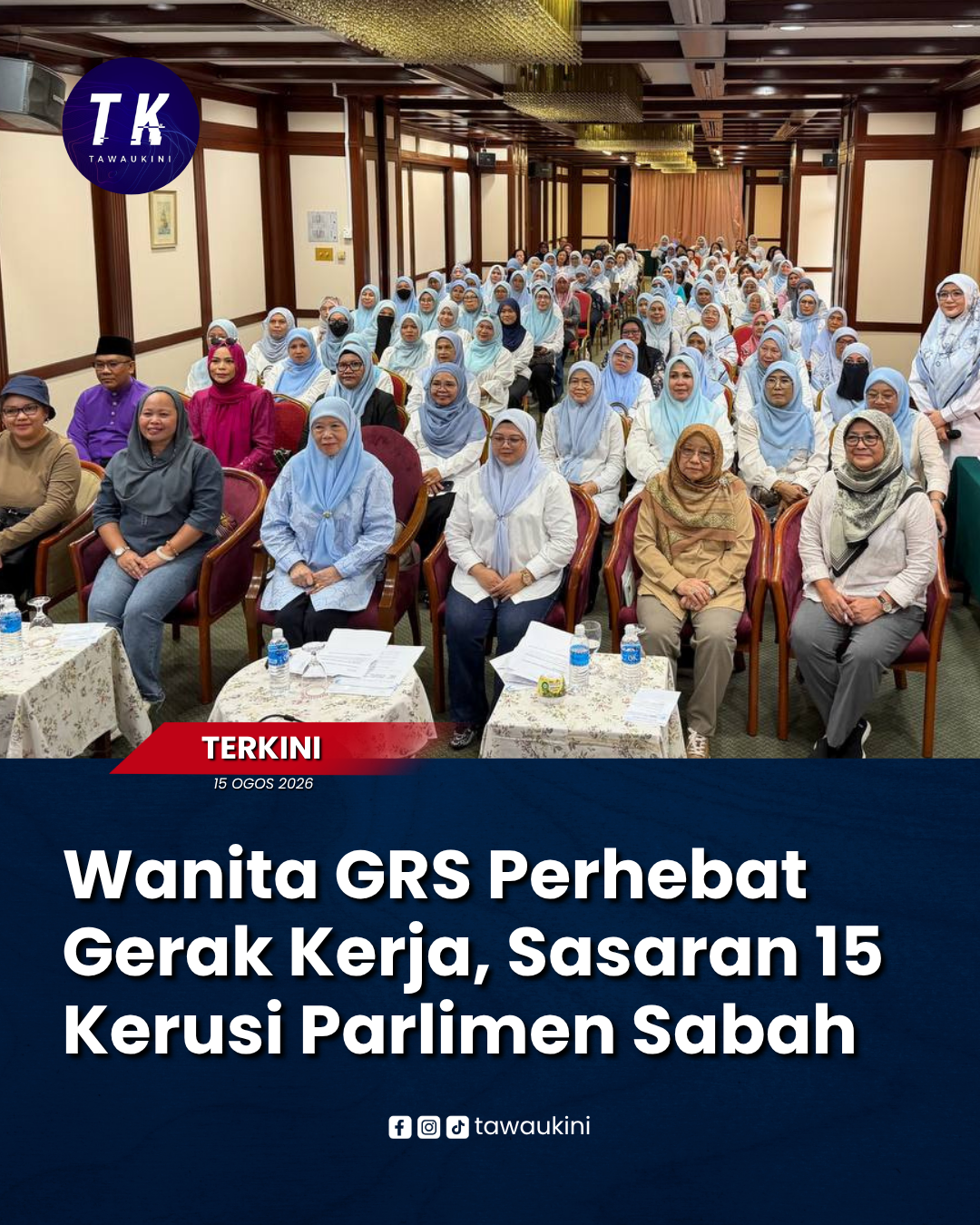 Wanita GRS Perhebat Gerak Kerja, Sasaran 15 Kerusi Parlimen Sabah