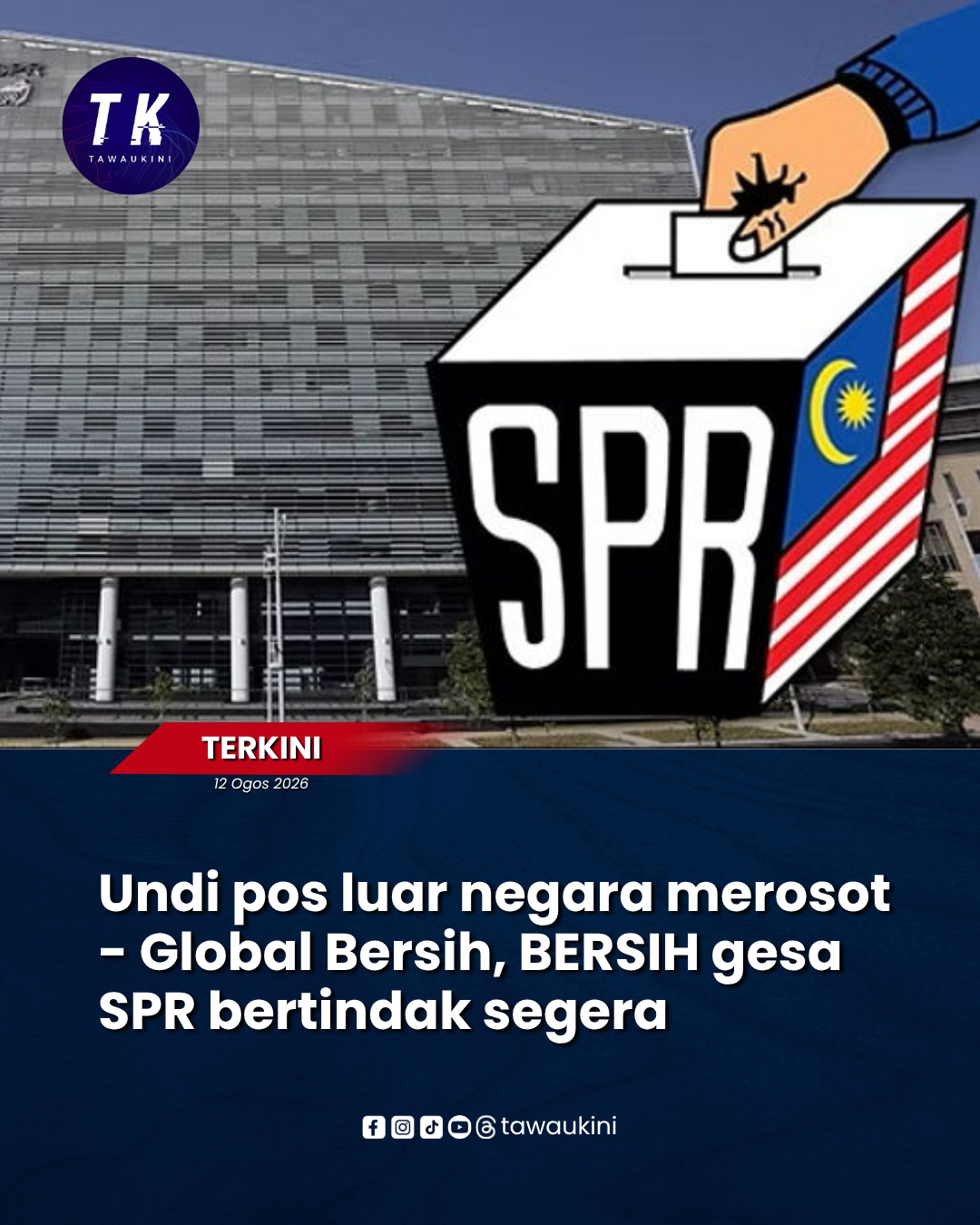 Undi pos luar negara merosot – Global Bersih, BERSIH gesa SPR bertindak segera