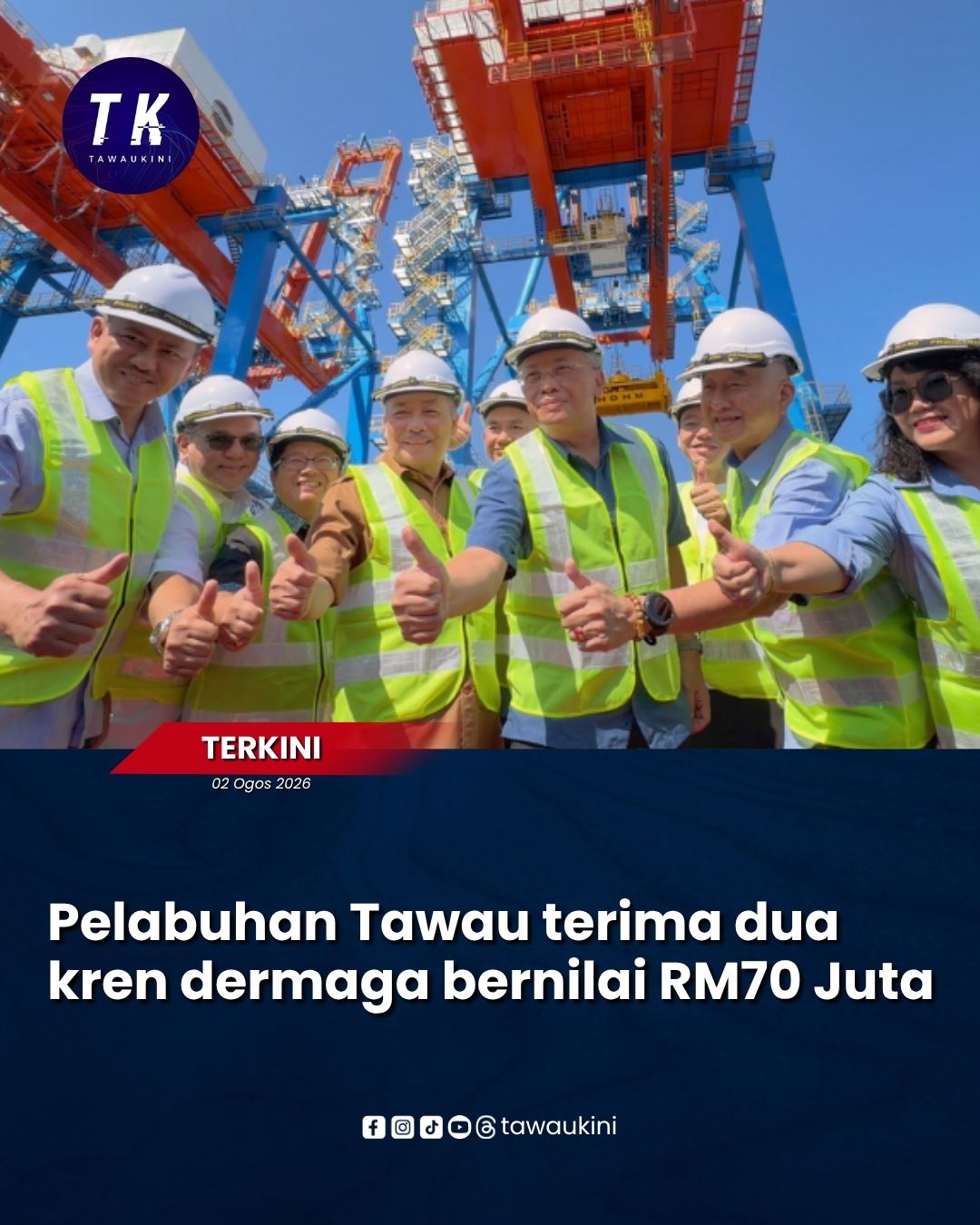Pelabuhan Tawau terima dua kren dermaga bernilai RM70 Juta