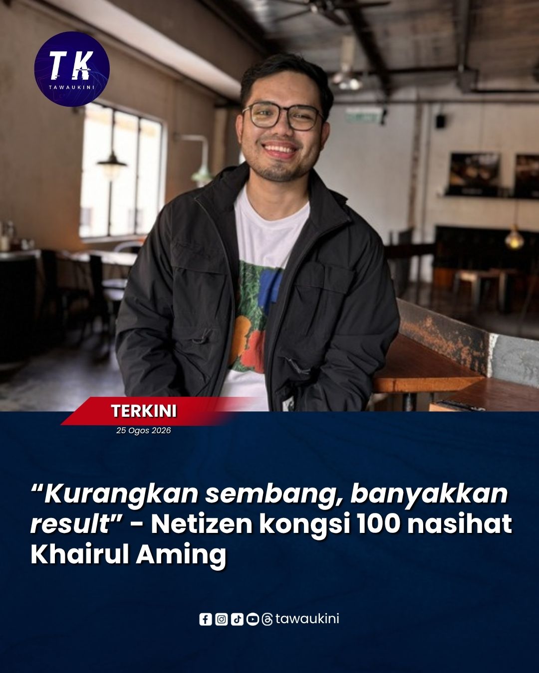 “Kurangkan sembang, banyakkan result” – Netizen kongsi 100 nasihat Khairul Aming