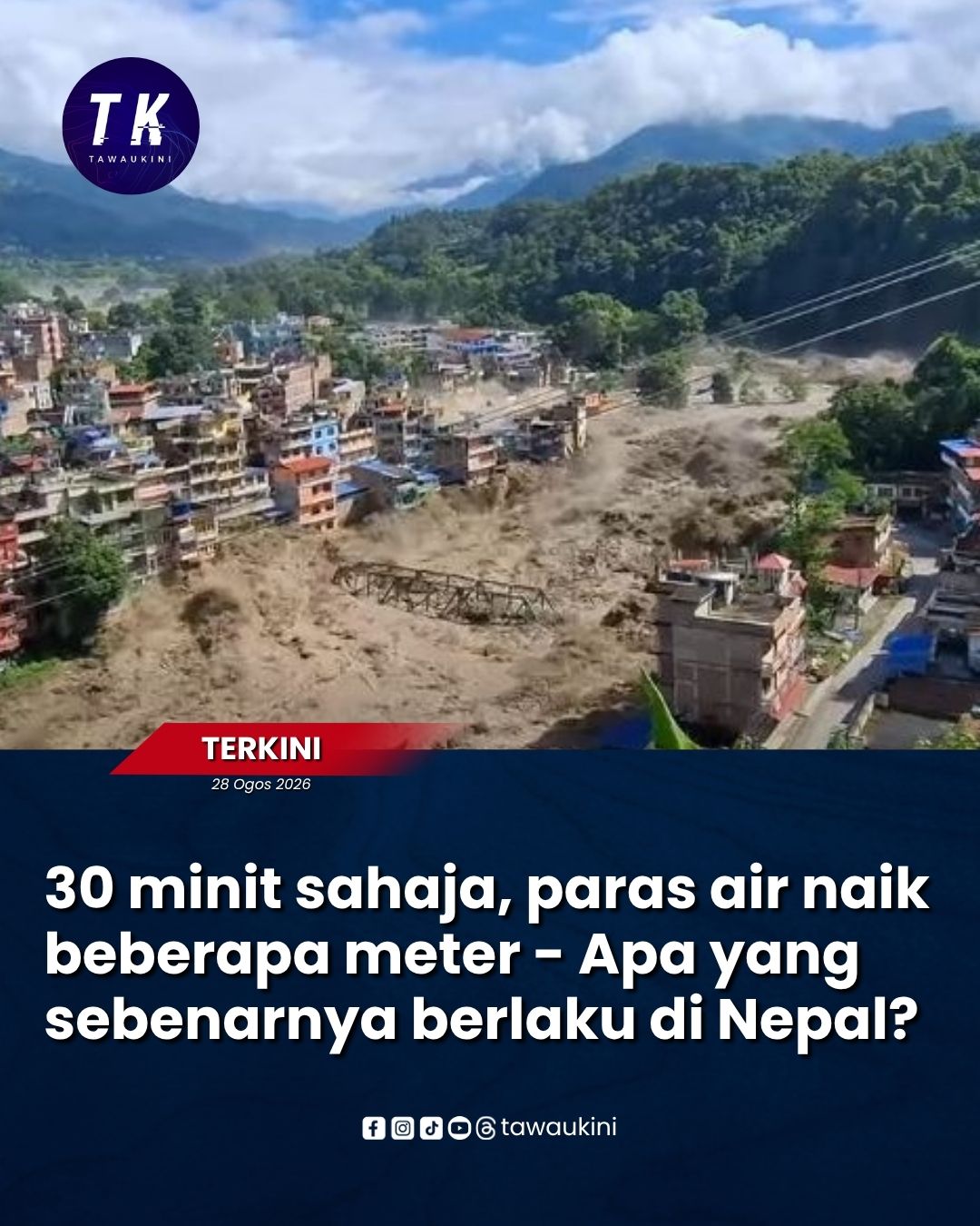 30 minit sahaja, paras air naik beberapa meter – Apa yang sebenarnya berlaku di Nepal?