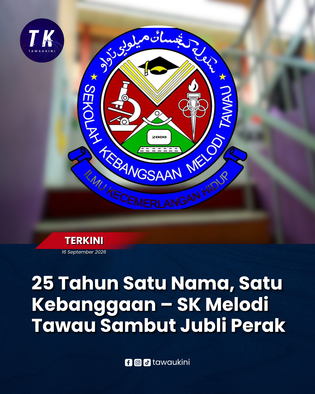 25 Tahun Satu Nama, Satu Kebanggaan, SK Melodi Tawau Sambut Jubli Perak