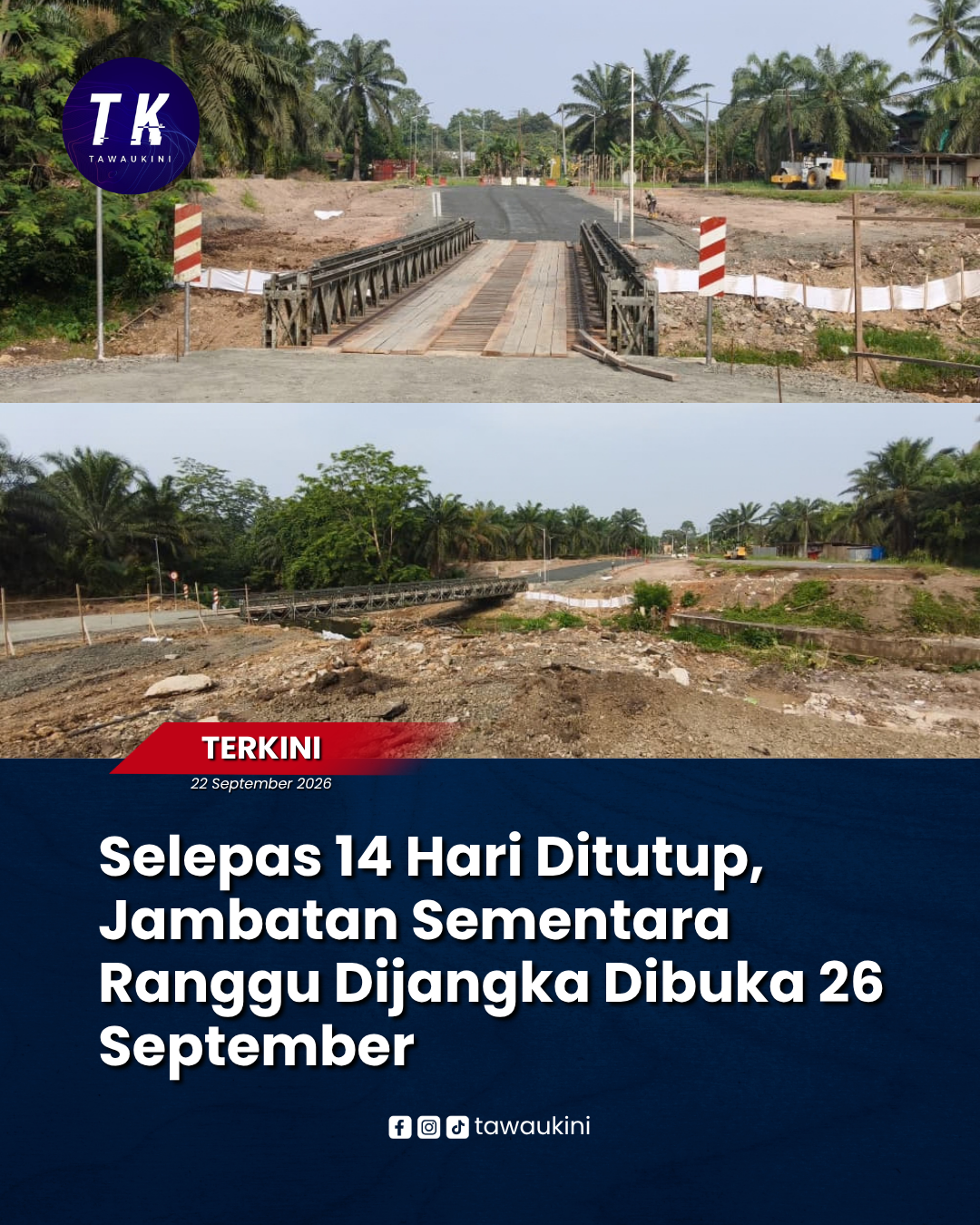 Selepas 14 Hari Ditutup, Jambatan Sementara Ranggu Dijangka Dibuka 26 September