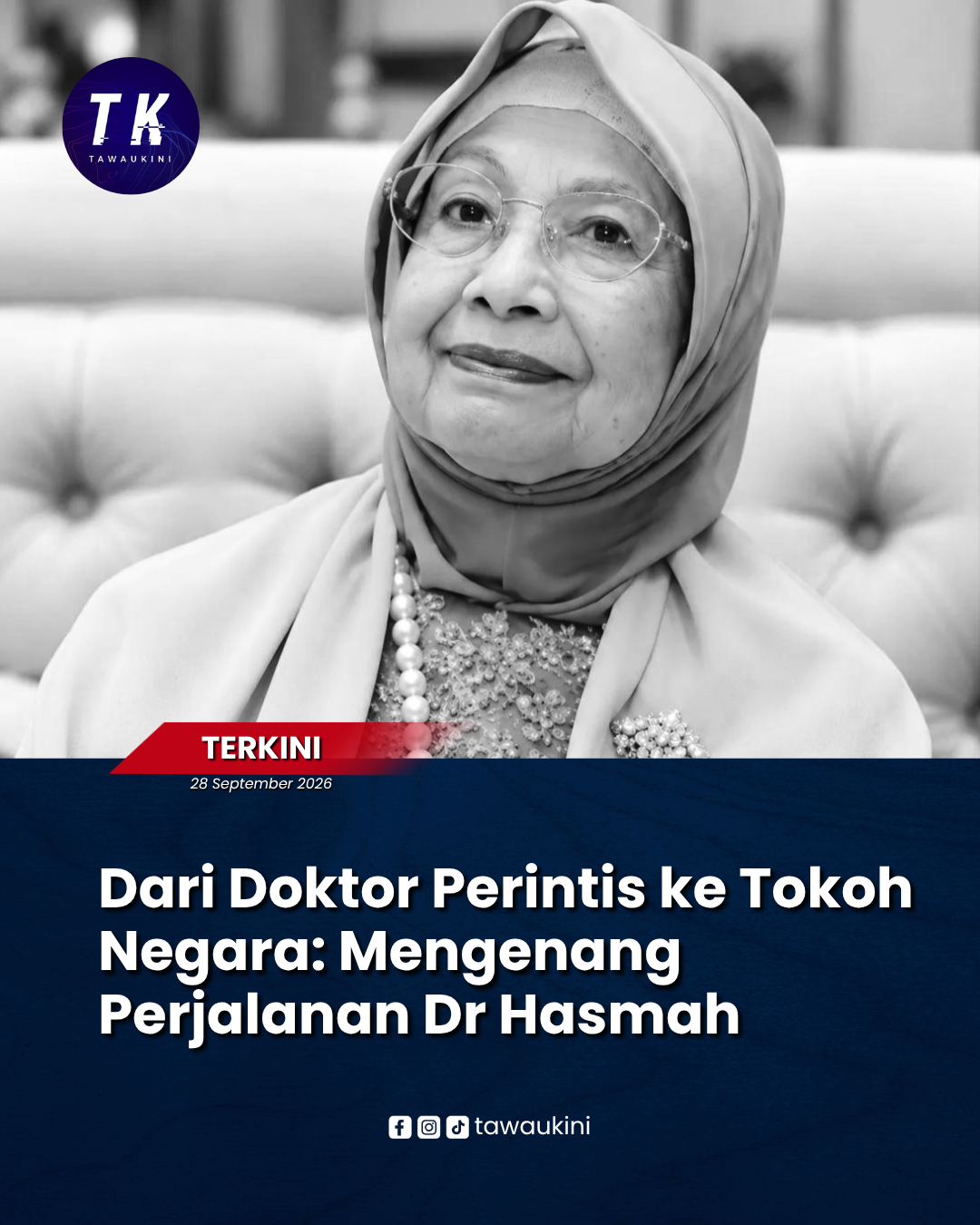 Dari Doktor Perintis ke Tokoh Negara: Mengenang Perjalanan Dr Hasmah