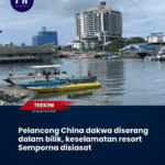 Pelancong China dakwa diserang dalam bilik, keselamatan resort Semporna disiasat