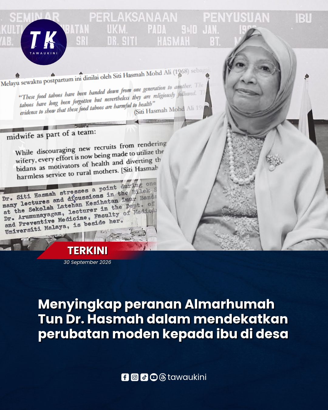 Menyingkap peranan Almarhumah Tun Dr. Hasmah dalam mendekatkan perubatan moden kepada ibu di desa