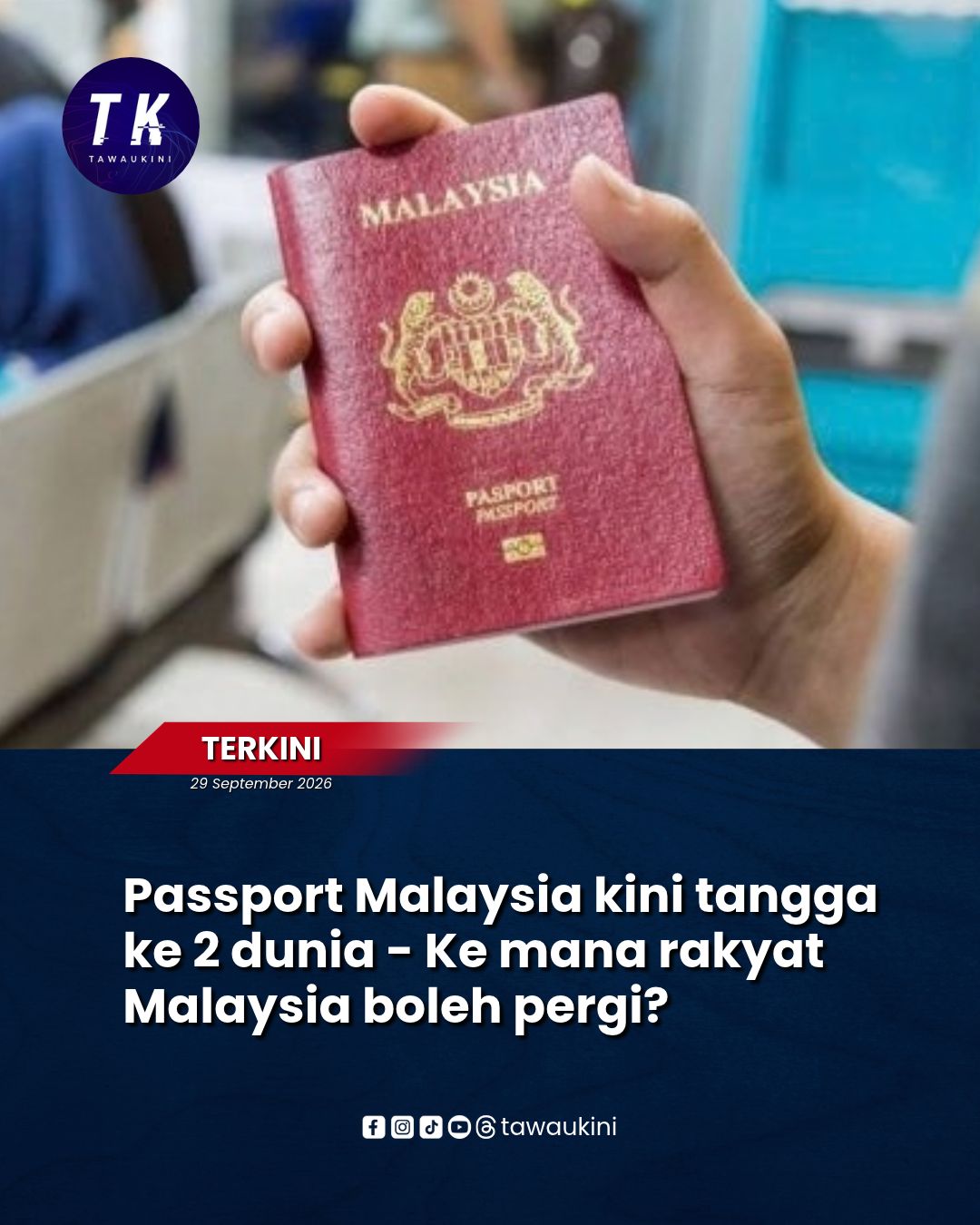 Passport Malaysia kini tangga ke 2 dunia – Ke mana rakyat Malaysia boleh pergi?