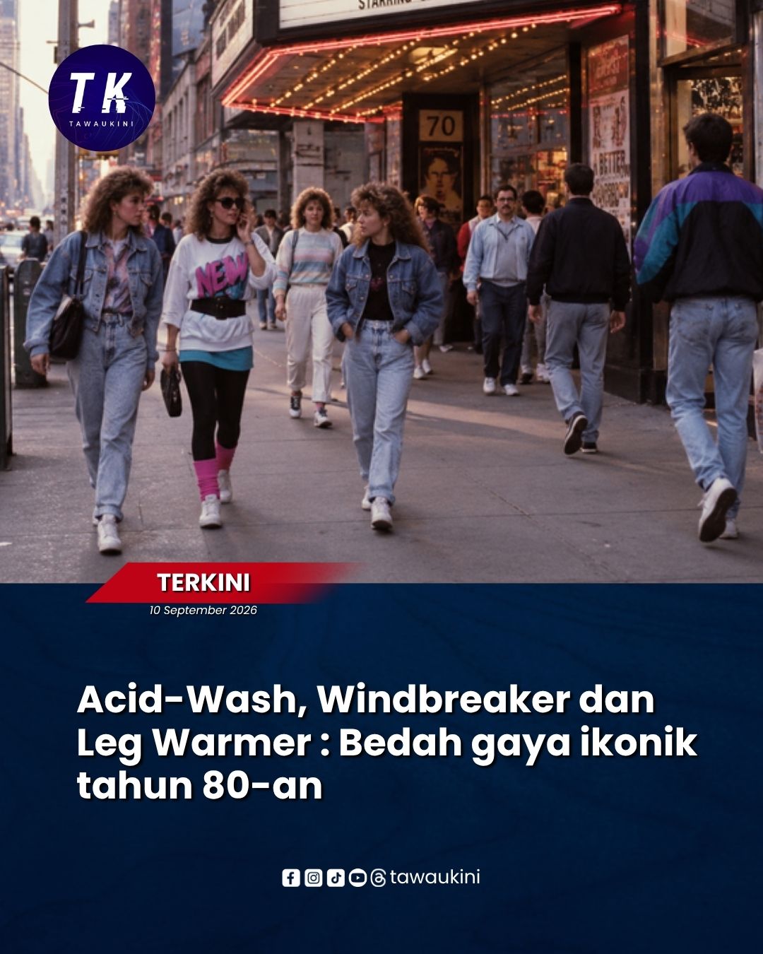 Acid-Wash, Windbreaker dan Leg Warmer: Bedah gaya ikonik tahun 80-an
