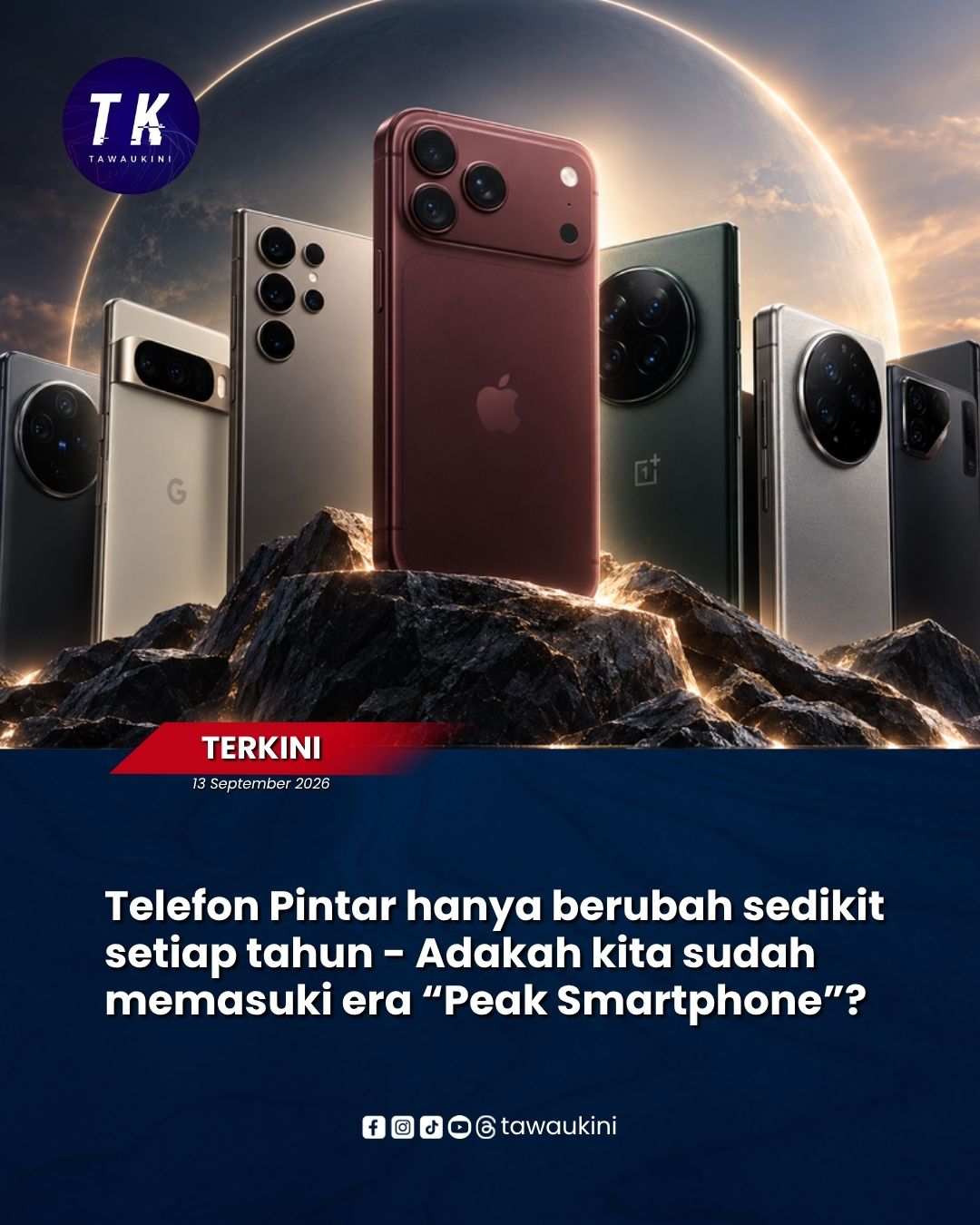 Telefon Pintar hanya berubah sedikit setiap tahun – Adakah kita sudah memasuki era “Peak Smartphone”?