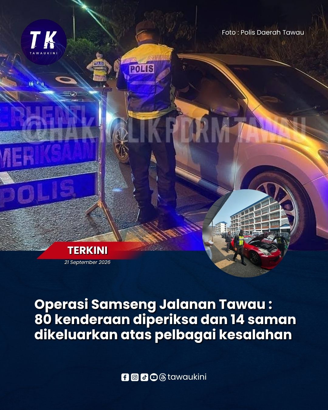Operasi Samseng Jalanan Tawau : 80 kenderaan diperiksa dan 14 saman dikeluarkan atas pelbagai kesalahan