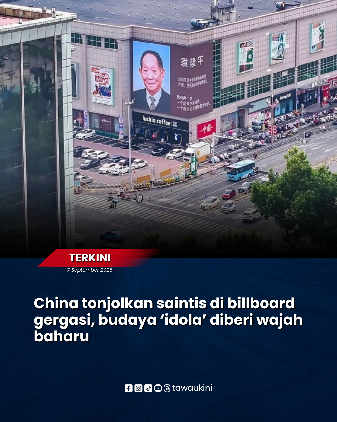 China tonjolkan saintis di billboard gergasi, budaya ‘idola’ diberi wajah baharu