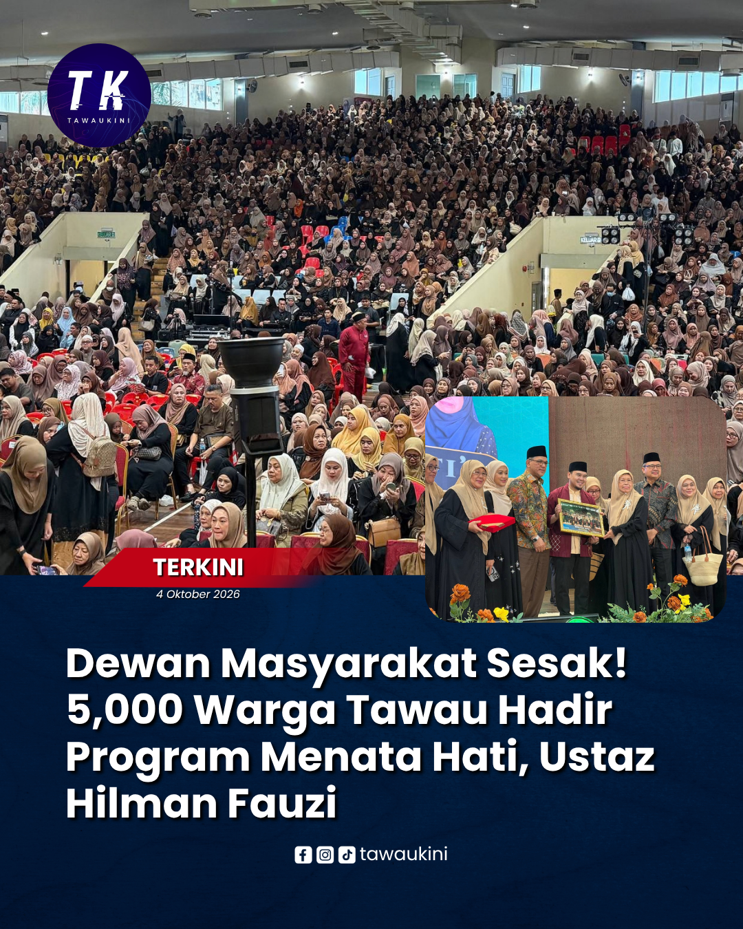 Dewan Masyarakat Sesak! 5,000 Warga Tawau Hadir Program Menata Hati, Ustaz Hilman Fauzi