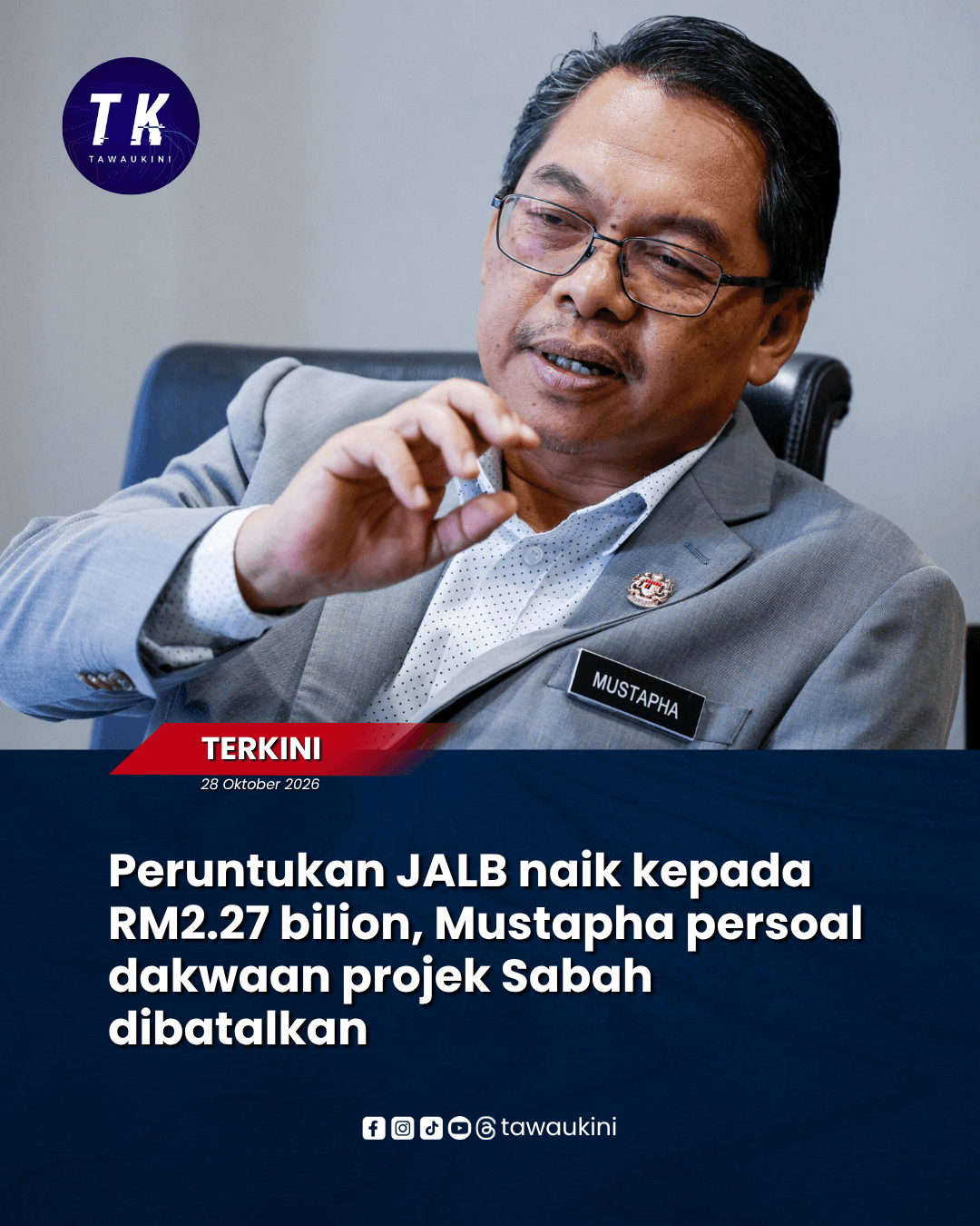 Peruntukan JALB naik kepada RM2.27 bilion, Mustapha persoal dakwaan projek Sabah dibatalkan