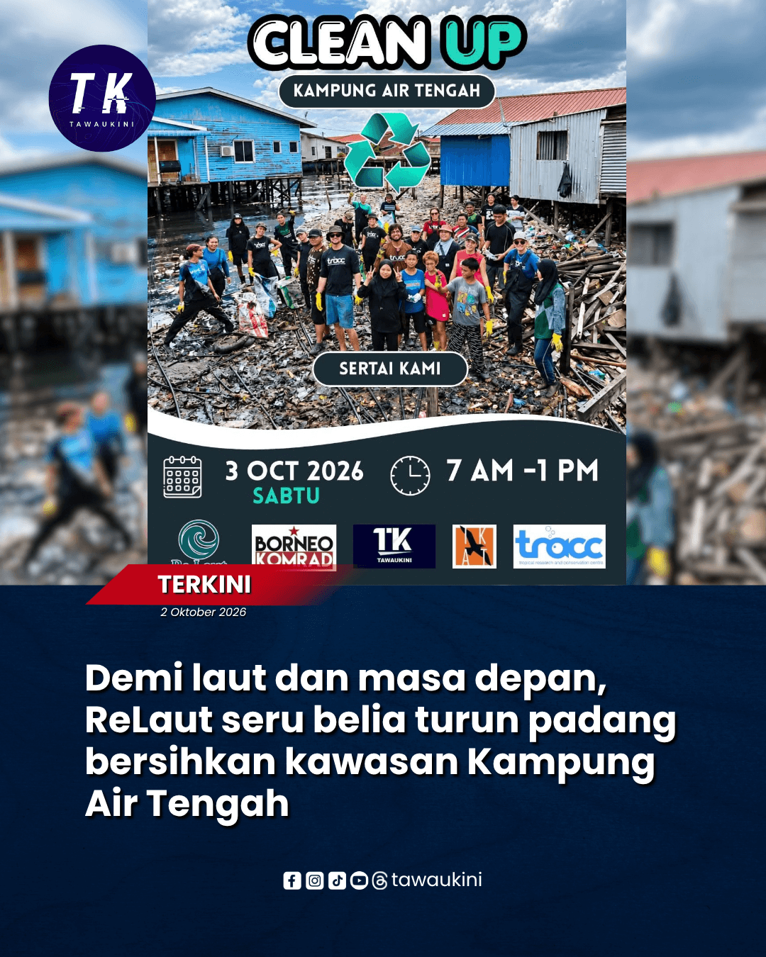 Demi laut dan masa depan, ReLaut seru belia turun padang bersihkan kawasan Kampung Air Tengah