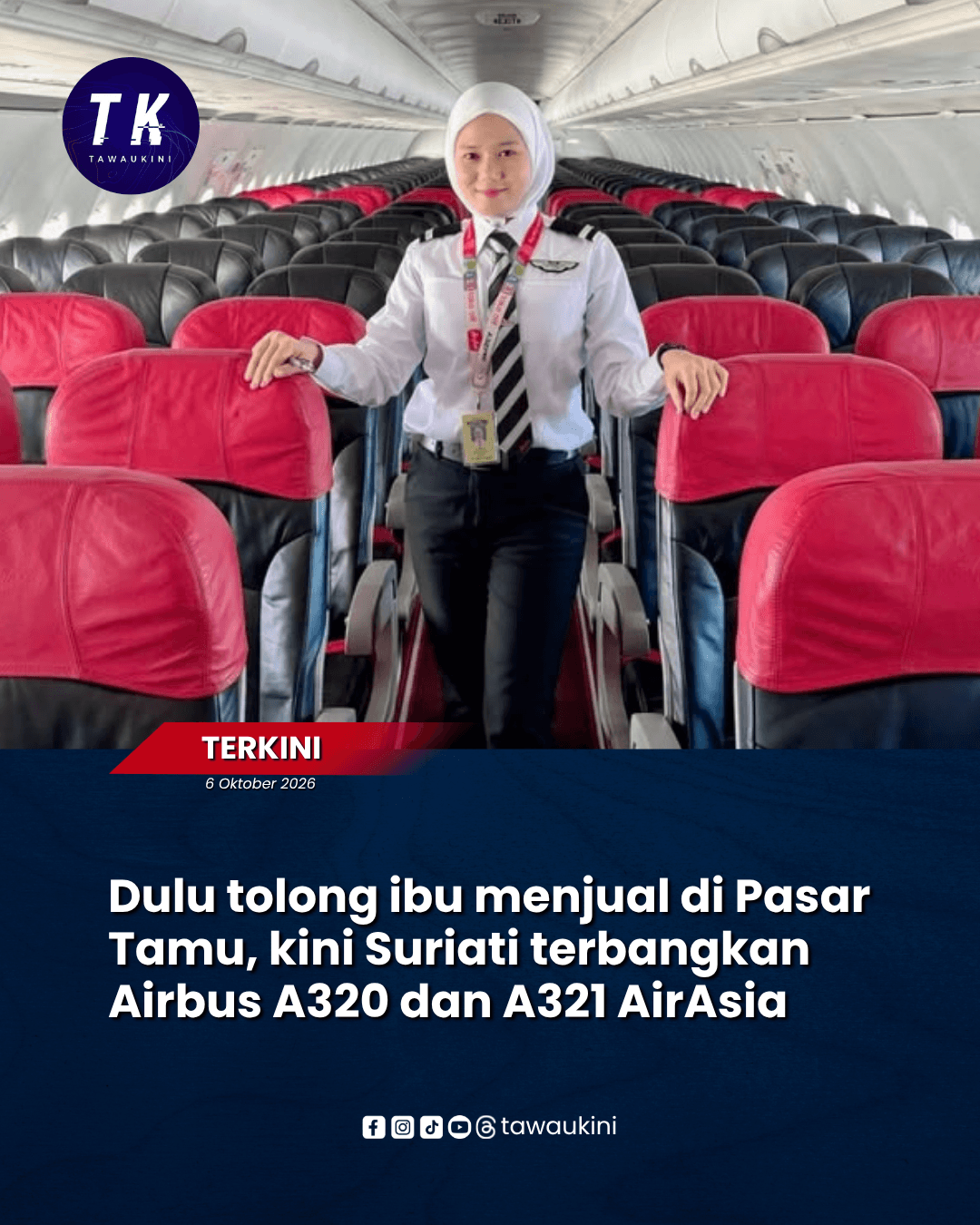 Dulu tolong ibu menjual di Pasar Tamu, kini Suriati terbangkan Airbus A320 dan A321 AirAsia