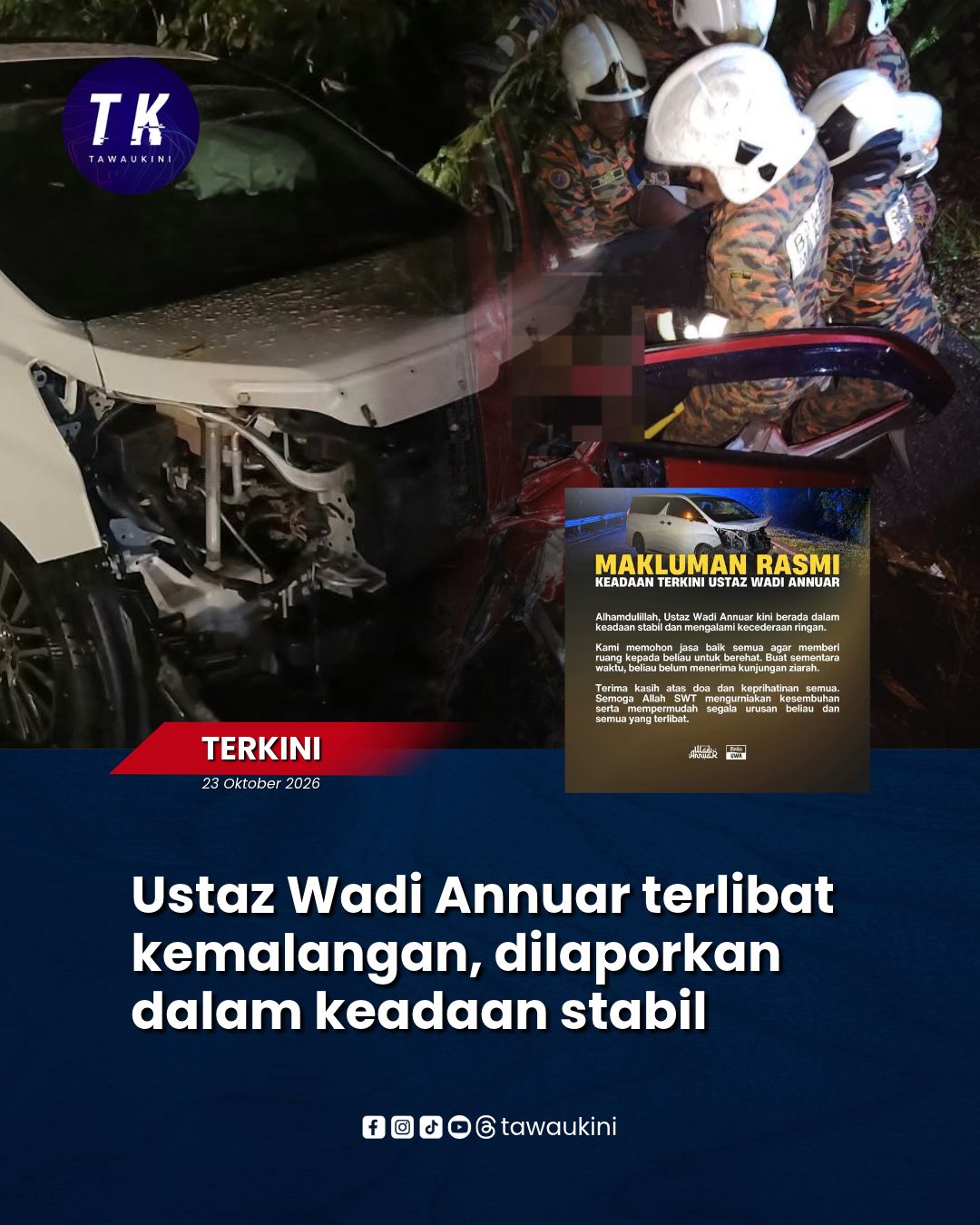 Ustaz Wadi Annuar terlibat kemalangan, dilaporkan dalam keadaan stabil